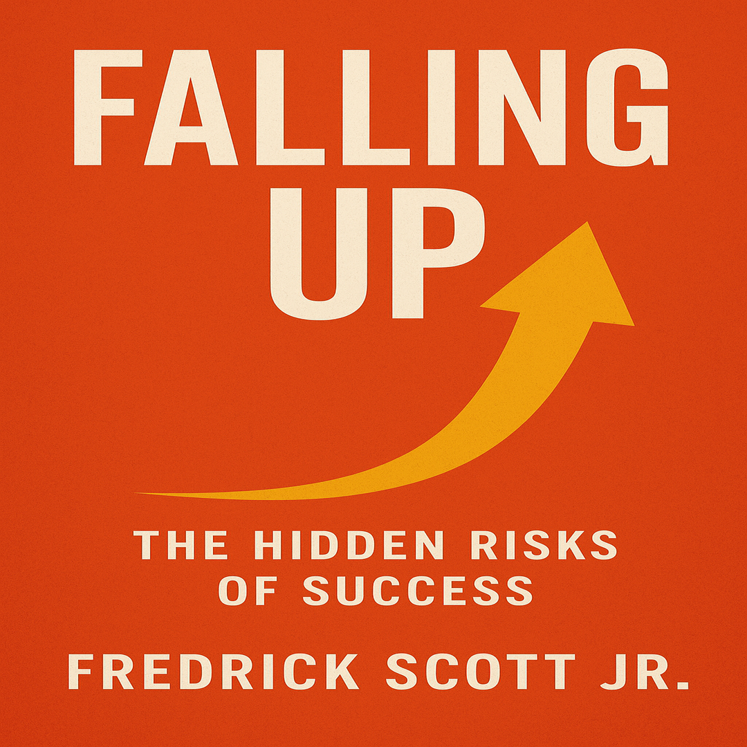 Falling Up: The Hidden Risks of Success