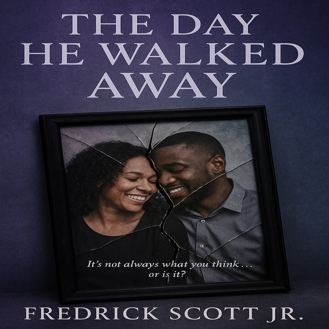 The Day He Walked Away book cover by Fredrick Scott Jr featuring a cracked photo of a smiling couple must-read emotional fiction 2025